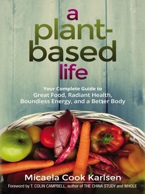 Title details for A Plant-Based Life by Micaela Karlsen - Available